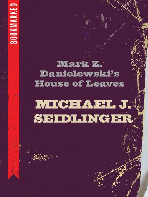 Title details for Mark Z. Danielewski's House of Leaves by Michael Seidlinger - Available